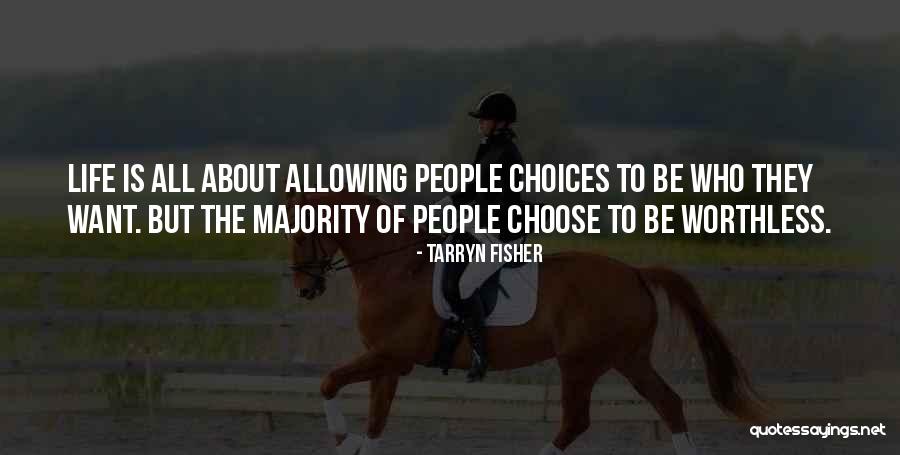 Worthless People Quotes By Tarryn Fisher Worthless People Quotes By Tarryn Fisher