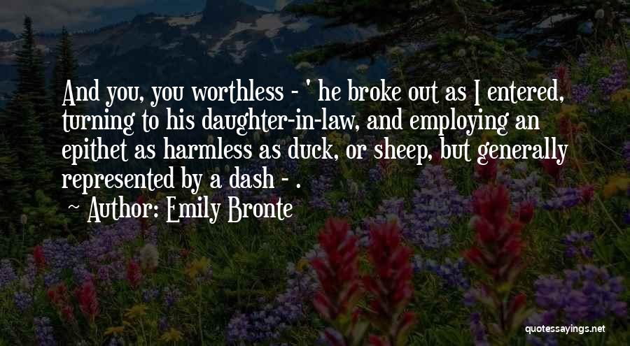Worthless Quotes By Emily Bronte