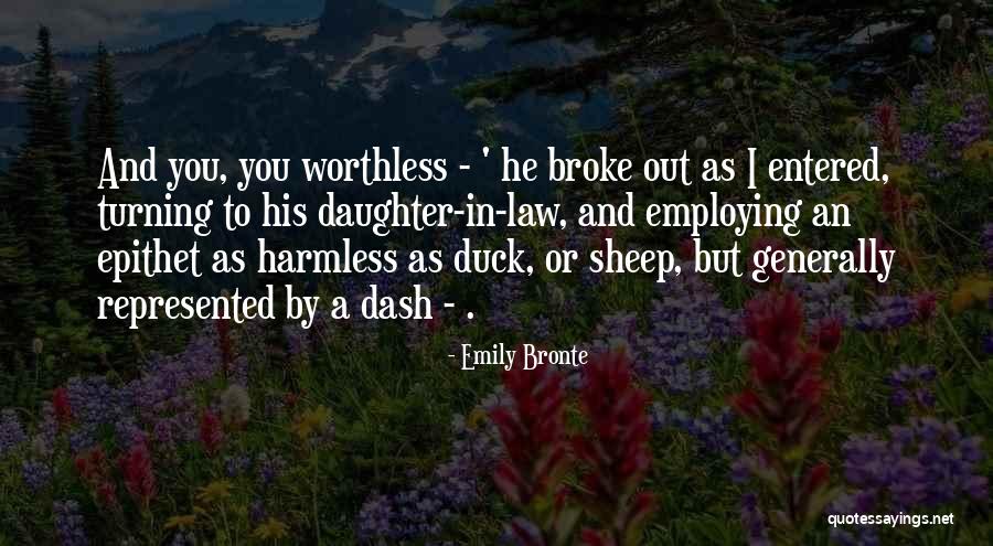 Worthless Quotes By Emily Bronte