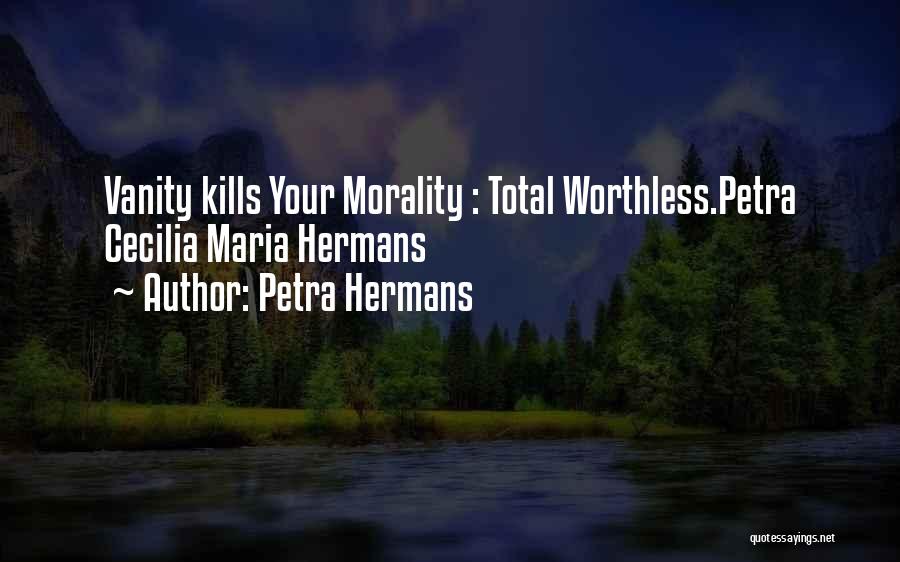Worthless Quotes By Petra Hermans