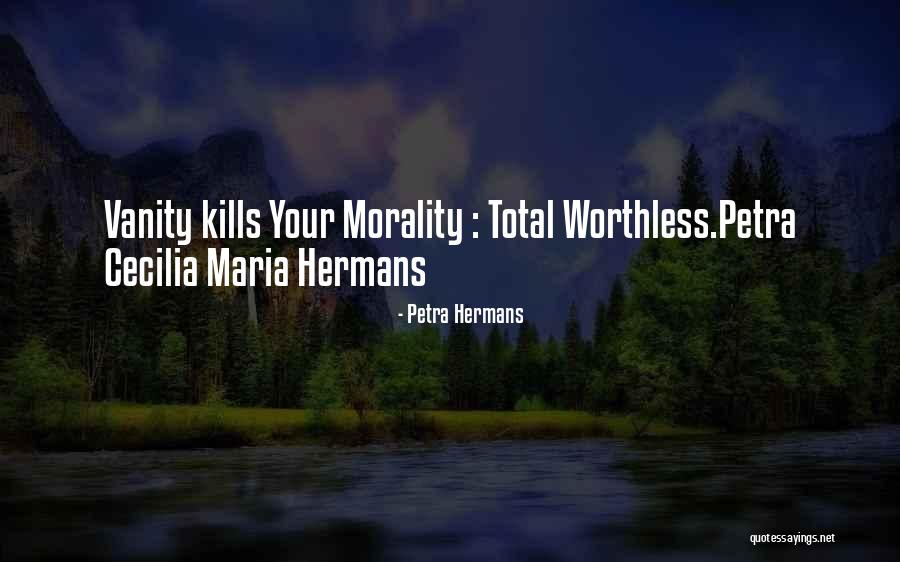 Worthless Quotes By Petra Hermans