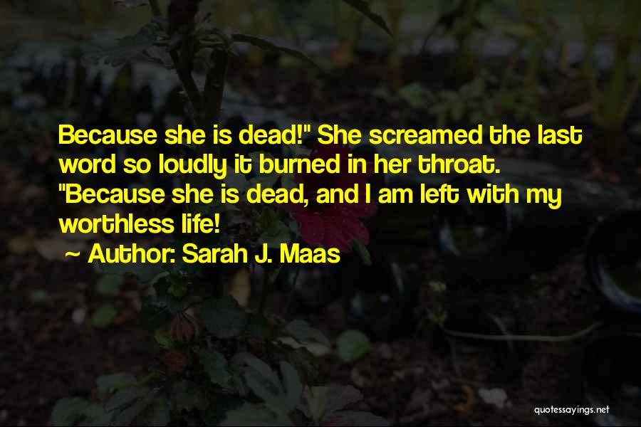 Worthless Quotes By Sarah J. Maas