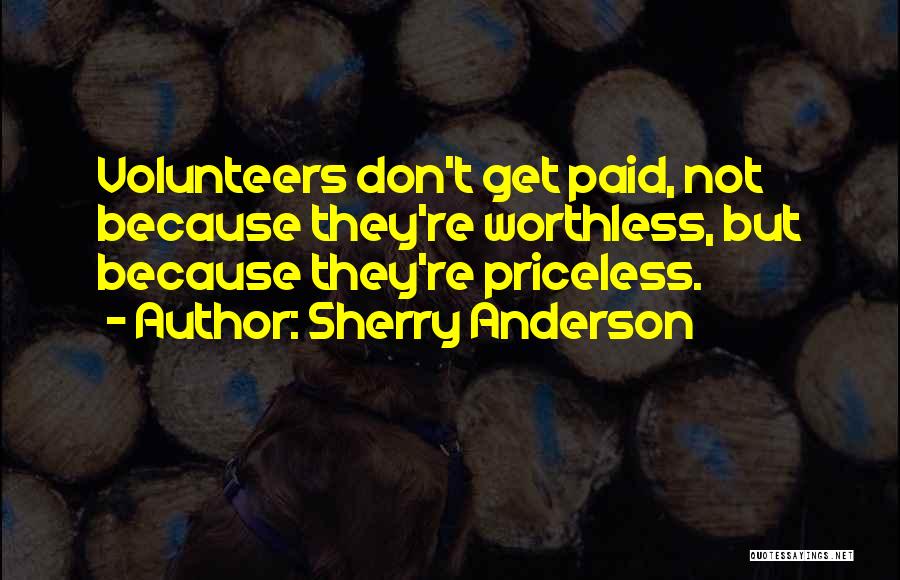Worthless Quotes By Sherry Anderson