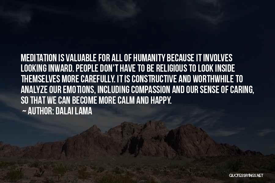 Worthwhile Quotes By Dalai Lama