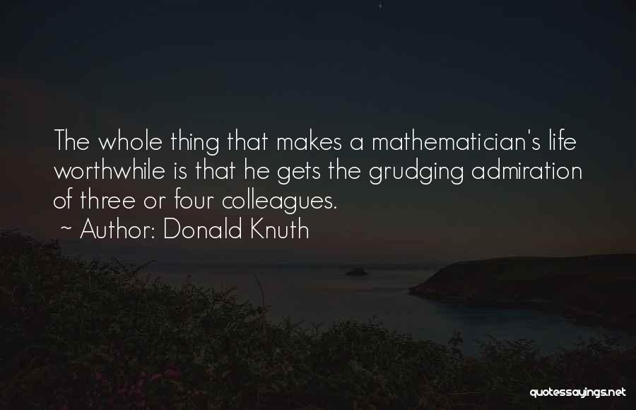 Worthwhile Quotes By Donald Knuth
