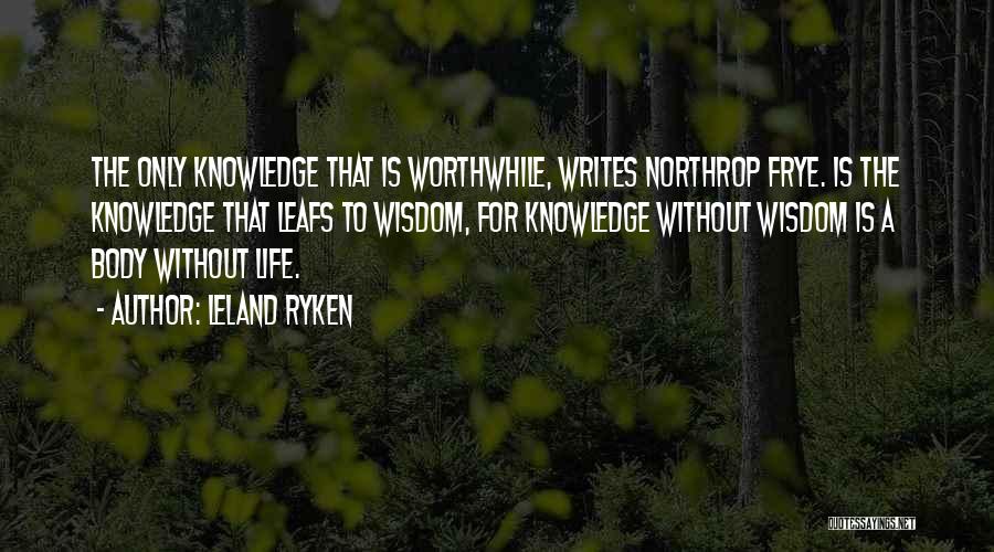 Worthwhile Quotes By Leland Ryken