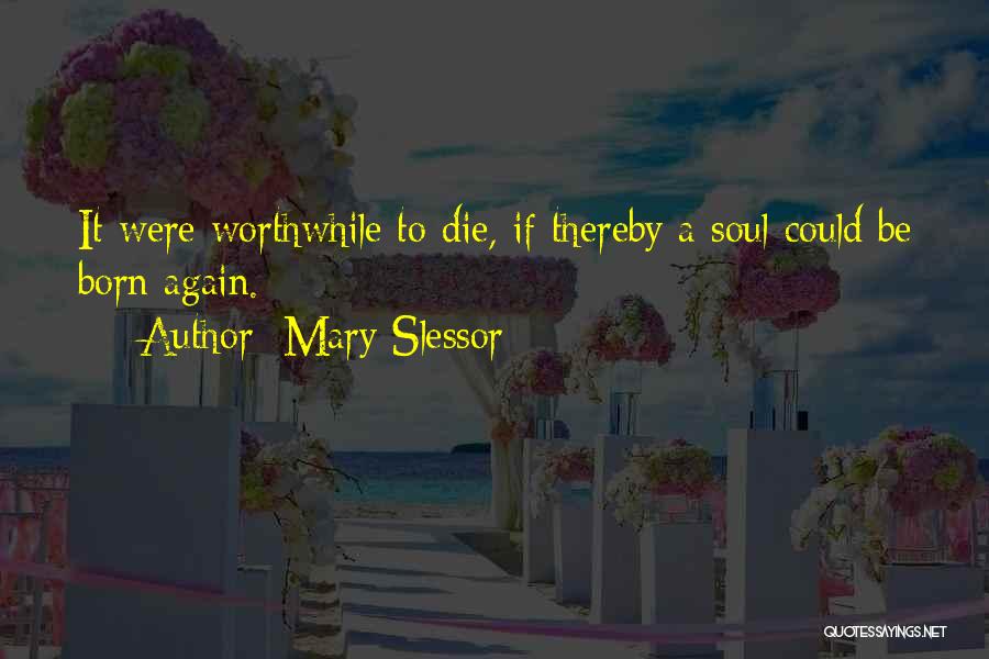 Worthwhile Quotes By Mary Slessor