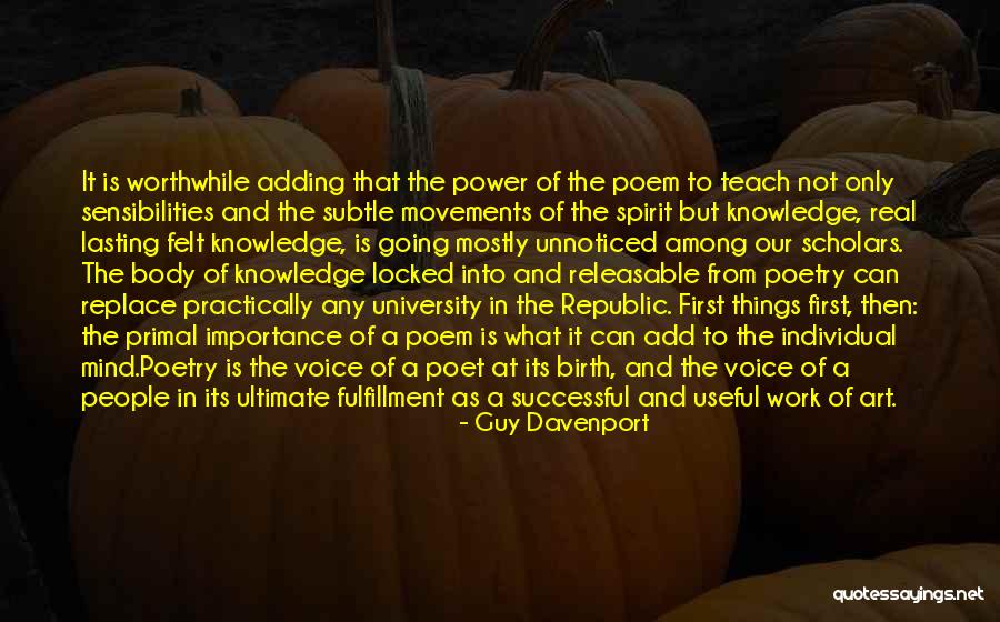 Worthwhile Work Quotes By Guy Davenport Worthwhile Work Quotes By Guy Davenport