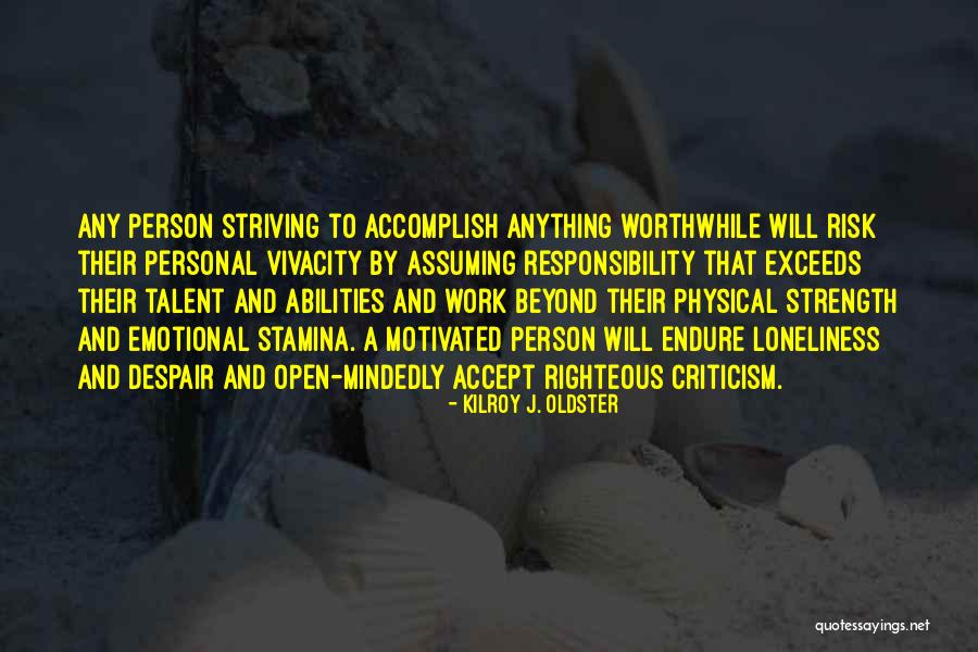 Worthwhile Work Quotes By Kilroy J. Oldster Worthwhile Work Quotes By Kilroy J. Oldster