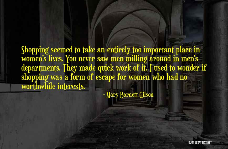 Worthwhile Work Quotes By Mary Barnett Gilson Worthwhile Work Quotes By Mary Barnett Gilson