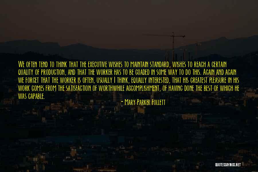 Worthwhile Work Quotes By Mary Parker Follett Worthwhile Work Quotes By Mary Parker Follett