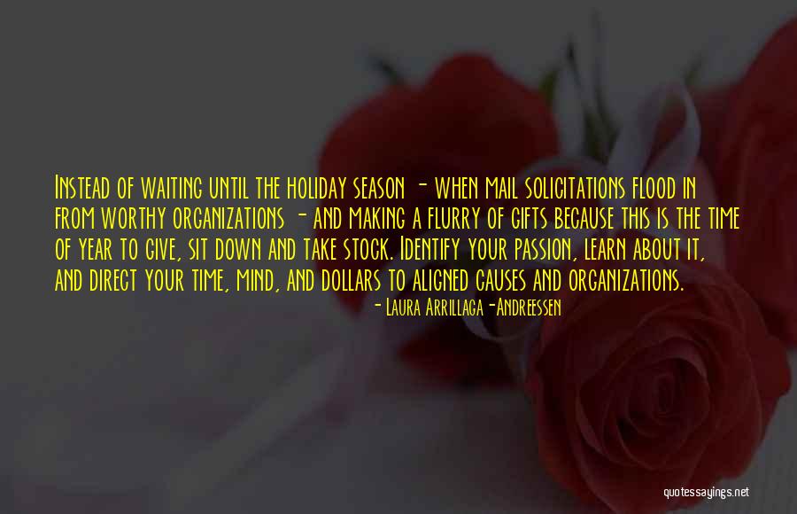 Worthy Causes Quotes By Laura Arrillaga-Andreessen Worthy Causes Quotes By Laura Arrillaga-Andreessen
