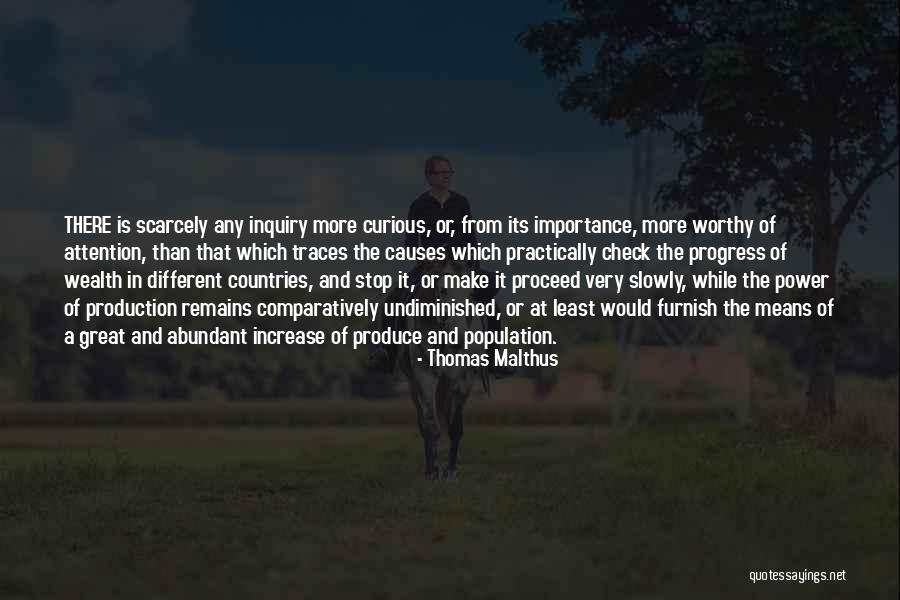 Worthy Causes Quotes By Thomas Malthus Worthy Causes Quotes By Thomas Malthus