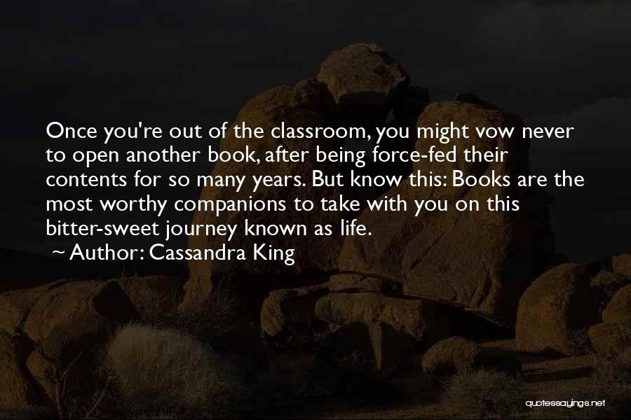 Worthy Of Life Quotes By Cassandra King