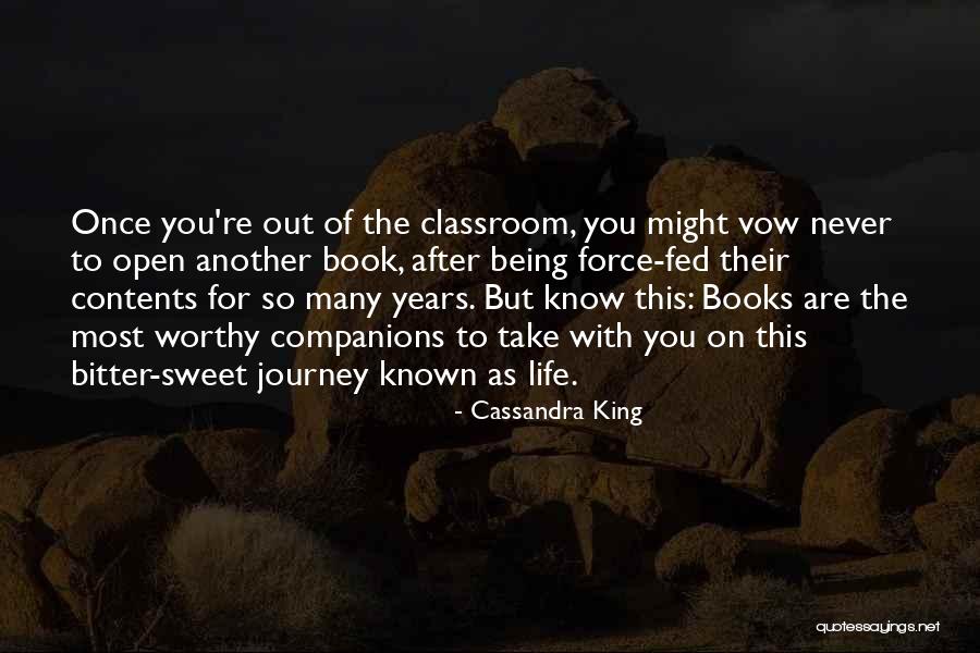 Worthy Of Life Quotes By Cassandra King