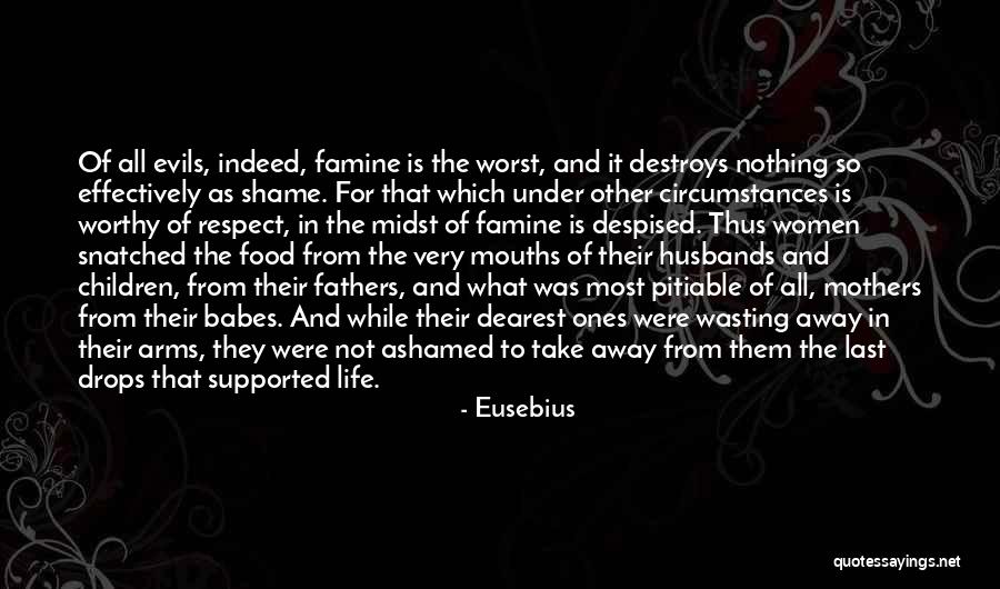 Worthy Of Life Quotes By Eusebius