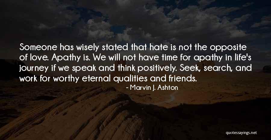 Worthy Of Life Quotes By Marvin J. Ashton