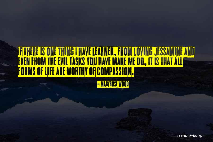 Worthy Of Life Quotes By Maryrose Wood