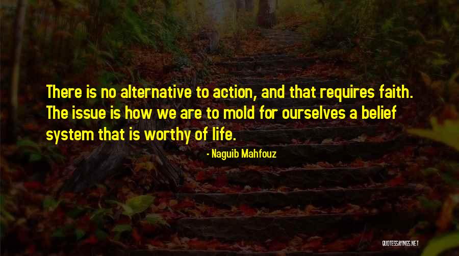 Worthy Of Life Quotes By Naguib Mahfouz