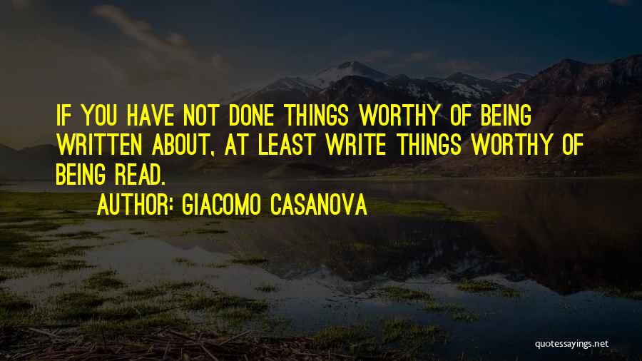 Worthy Of You Quotes By Giacomo Casanova