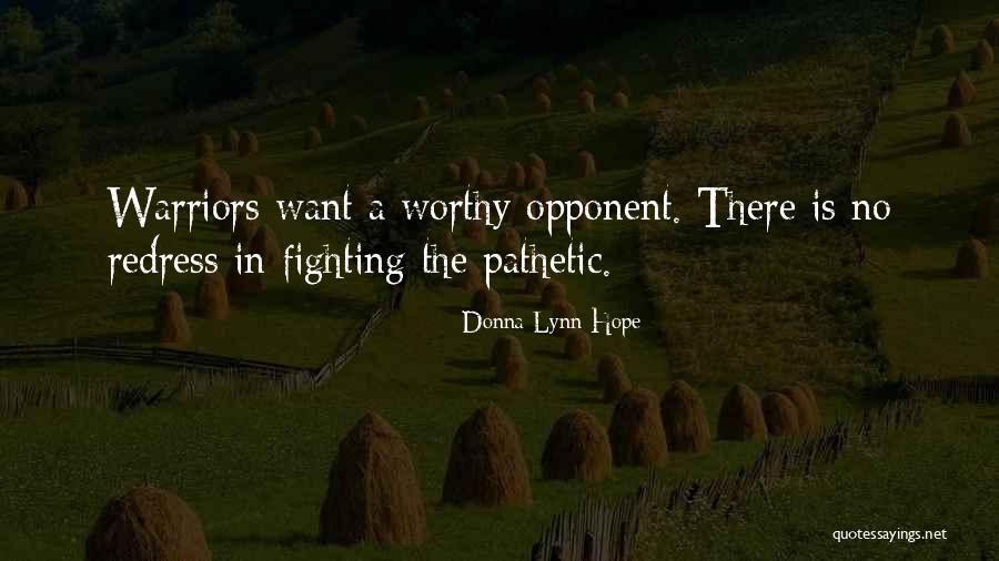 Worthy Opponent Quotes By Donna Lynn Hope