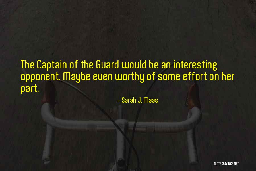 Worthy Opponent Quotes By Sarah J. Maas