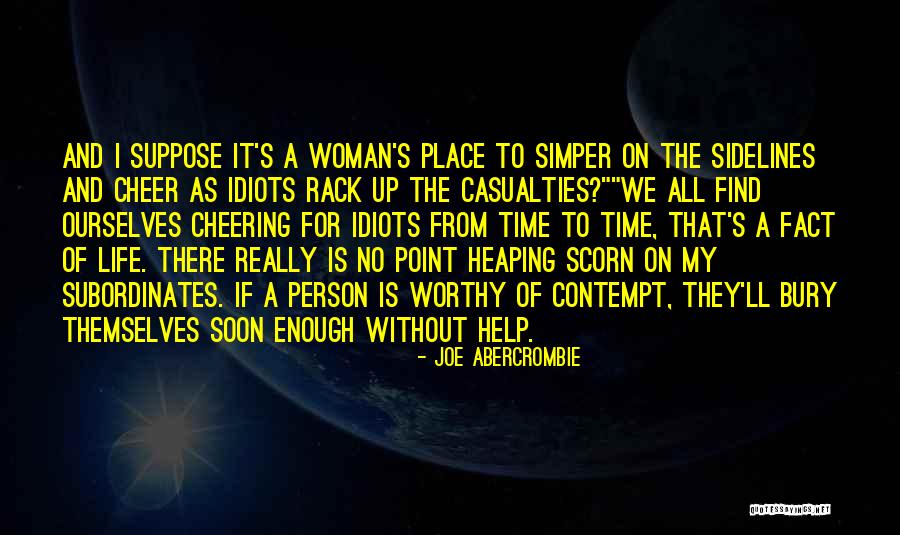 Worthy Woman Quotes By Joe Abercrombie Worthy Woman Quotes By Joe Abercrombie