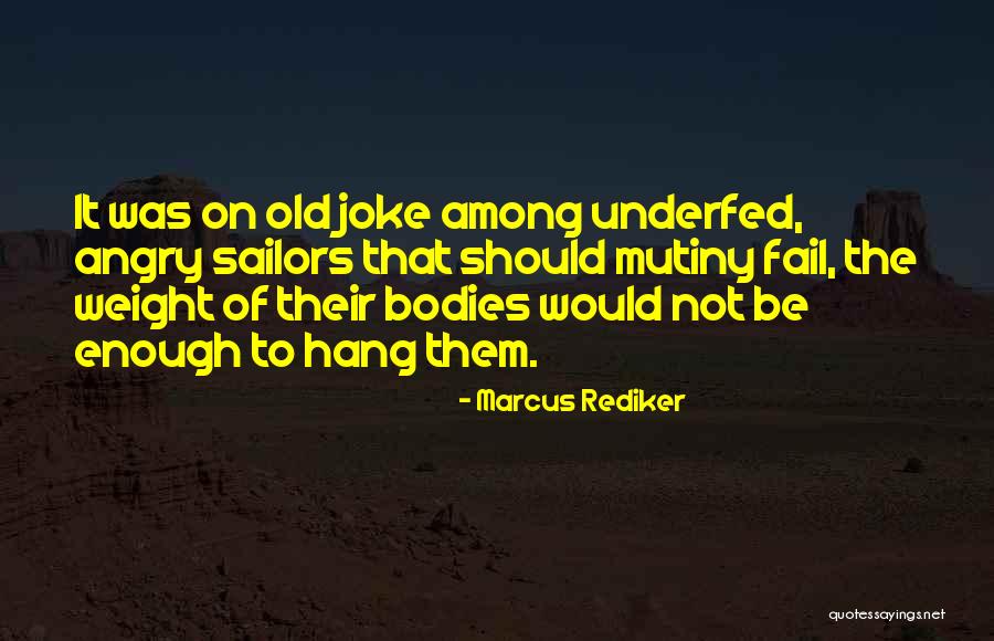 Wortmannin Quotes By Marcus Rediker