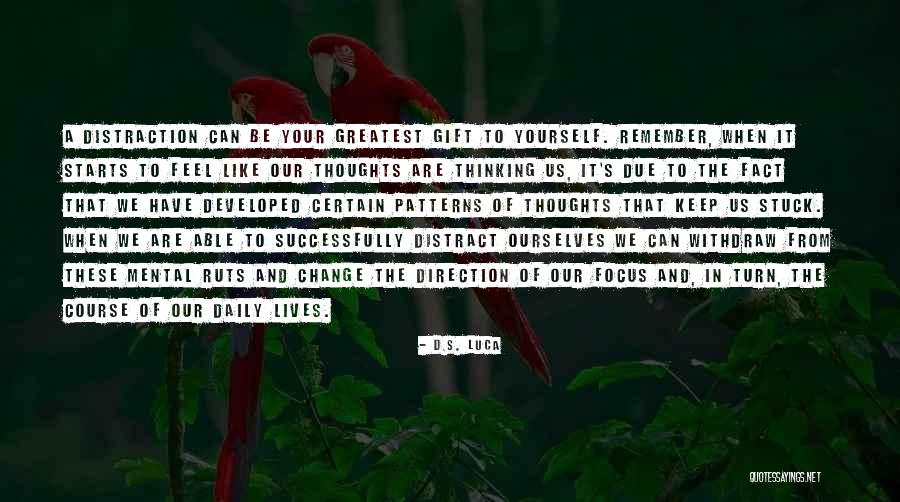 Woserit Quotes By D.S. Luca Woserit Quotes By D.S. Luca