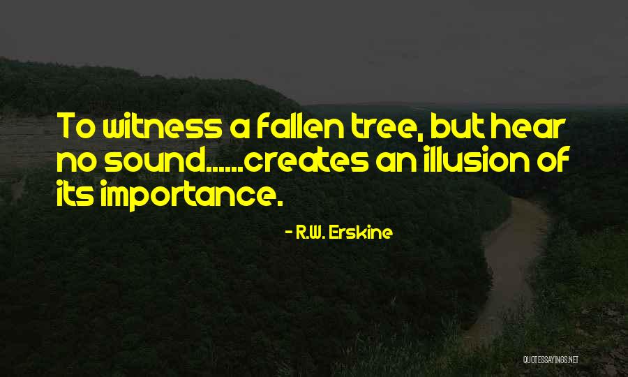 Wosito Quotes By R.W. Erskine Wosito Quotes By R.W. Erskine