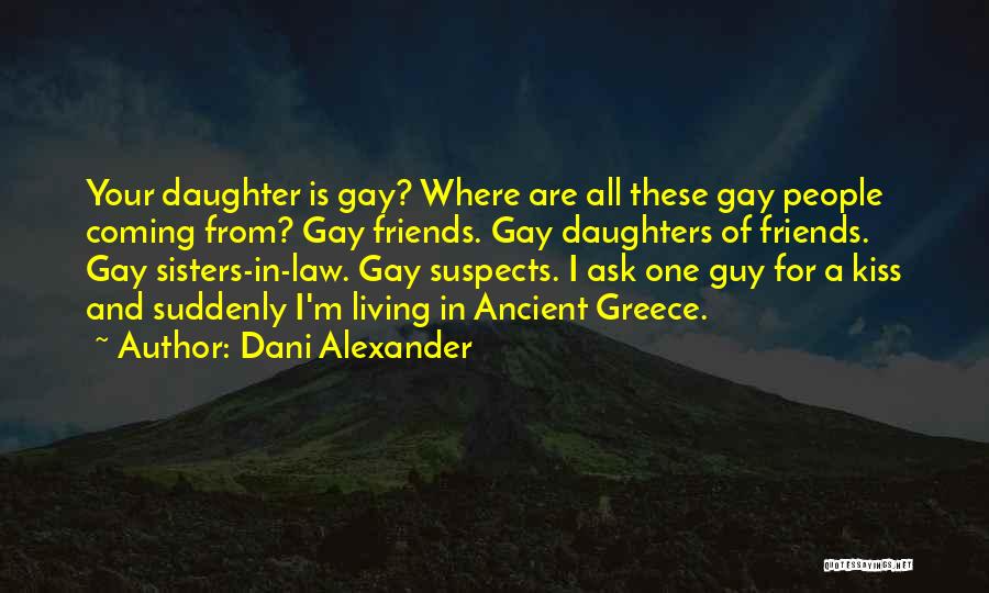 Would Be Daughter In Law Quotes By Dani Alexander