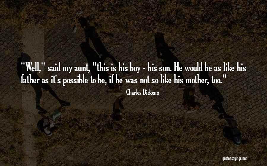 Would Be Father Quotes By Charles Dickens