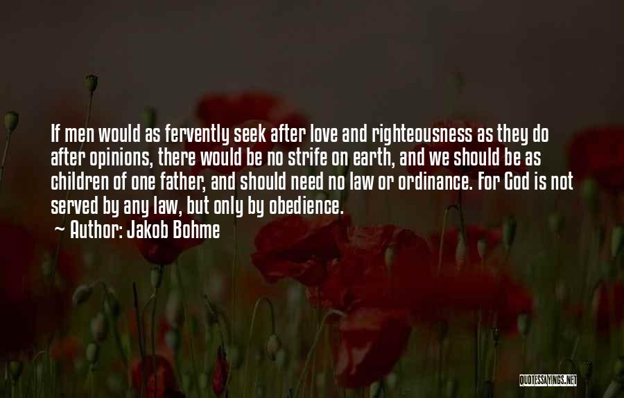 Would Be Father Quotes By Jakob Bohme Would Be Father Quotes By Jakob Bohme