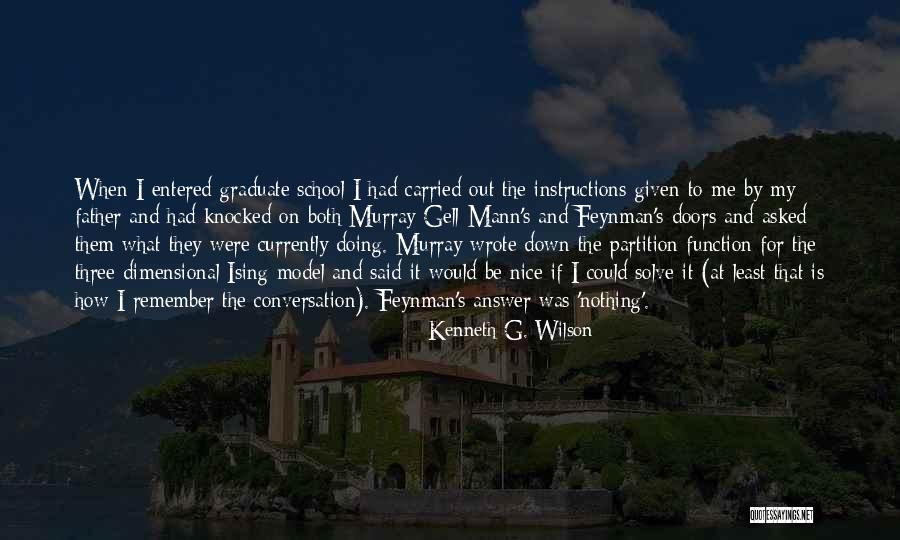 Would Be Father Quotes By Kenneth G. Wilson