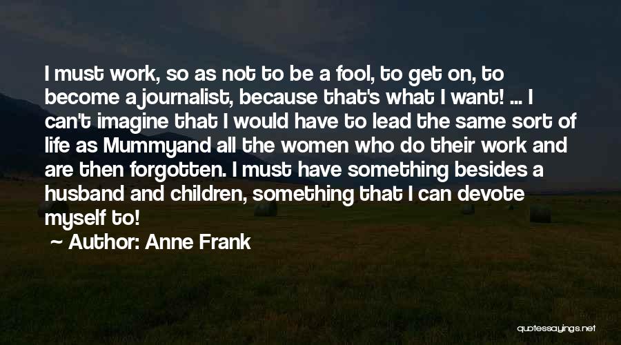 Would Be Husband Quotes By Anne Frank