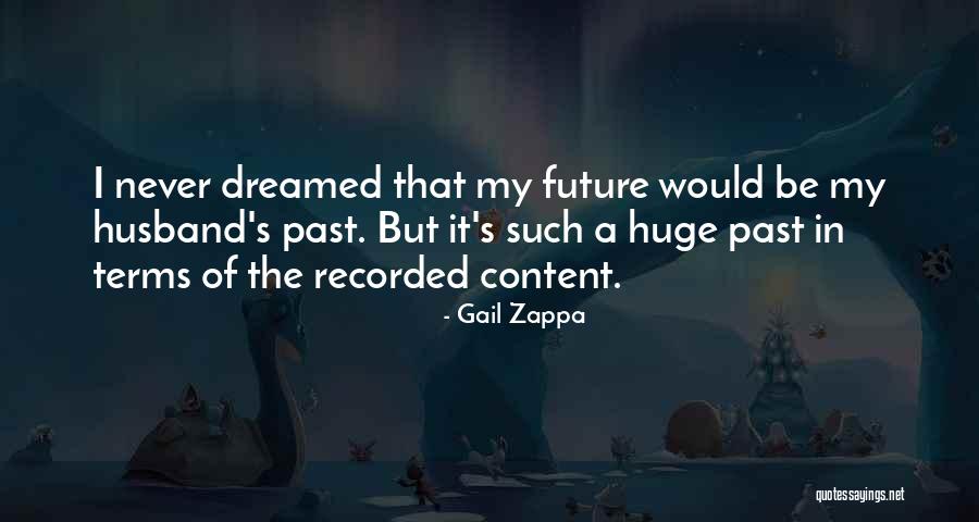 Would Be Husband Quotes By Gail Zappa