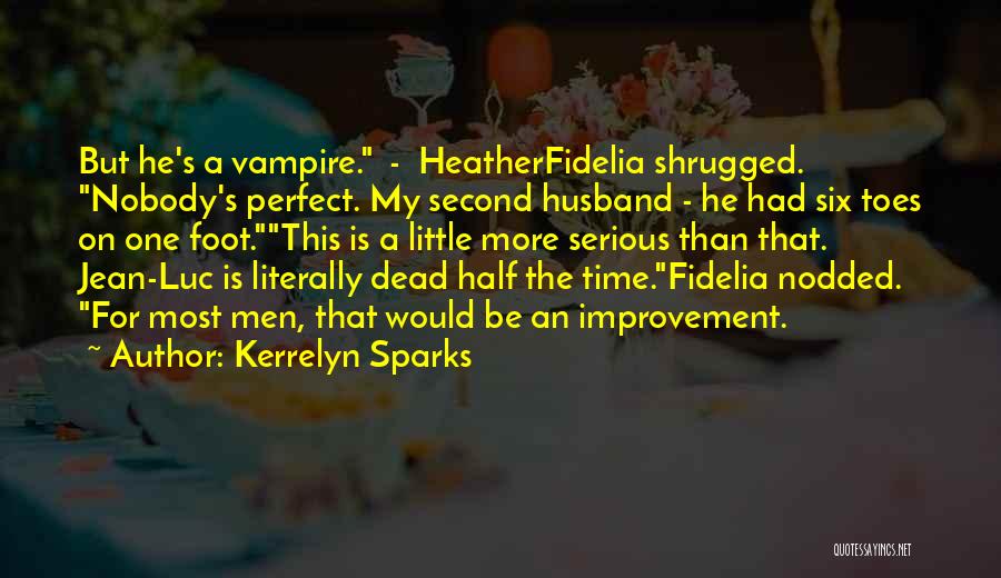 Would Be Husband Quotes By Kerrelyn Sparks