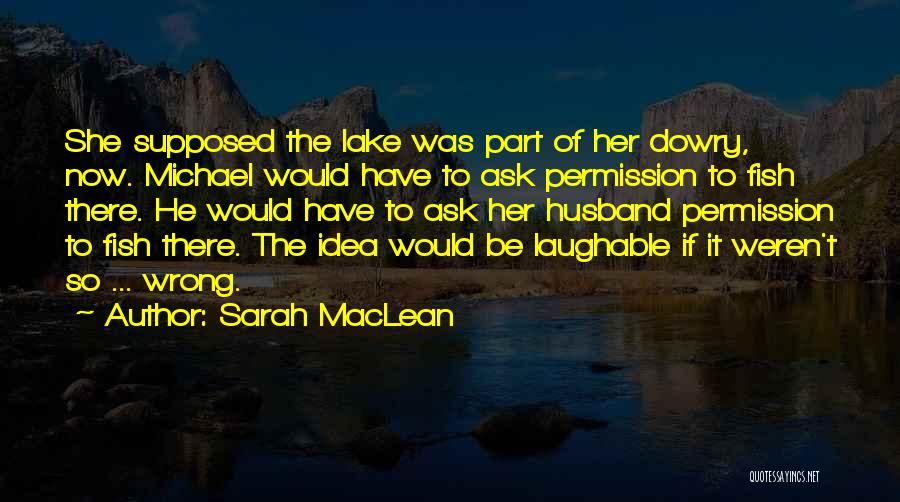 Would Be Husband Quotes By Sarah MacLean