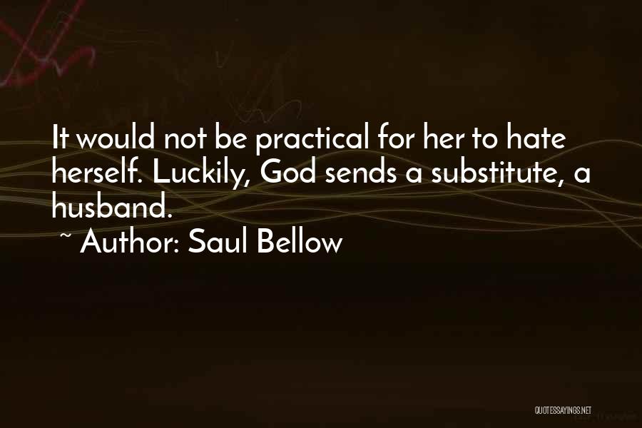 Would Be Husband Quotes By Saul Bellow