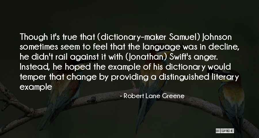 Would Be Literary Inspiration Quotes By Robert Lane Greene Would Be Literary Inspiration Quotes By Robert Lane Greene