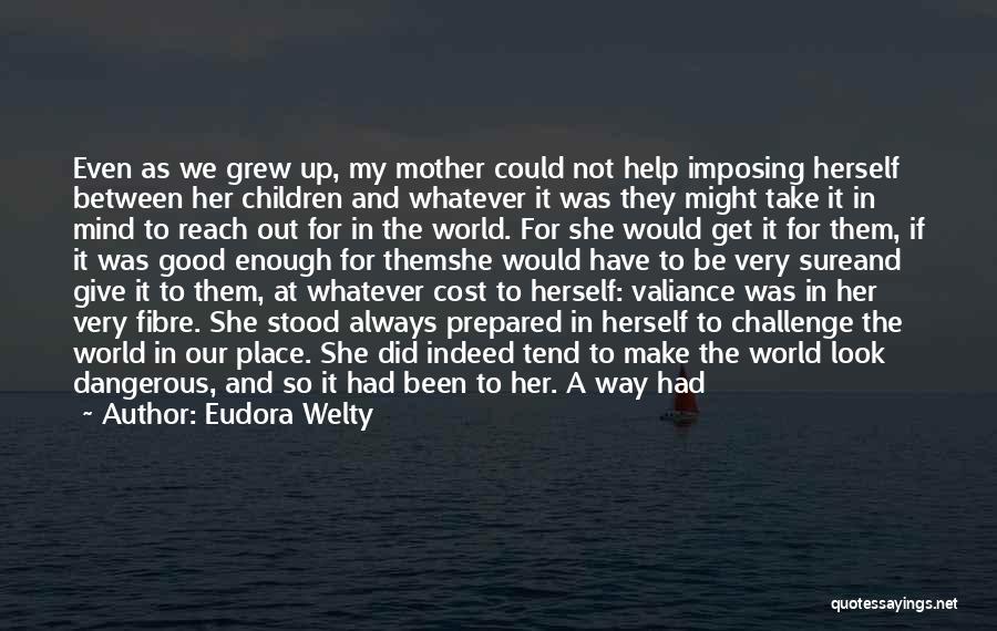 Would Be Mother Quotes By Eudora Welty