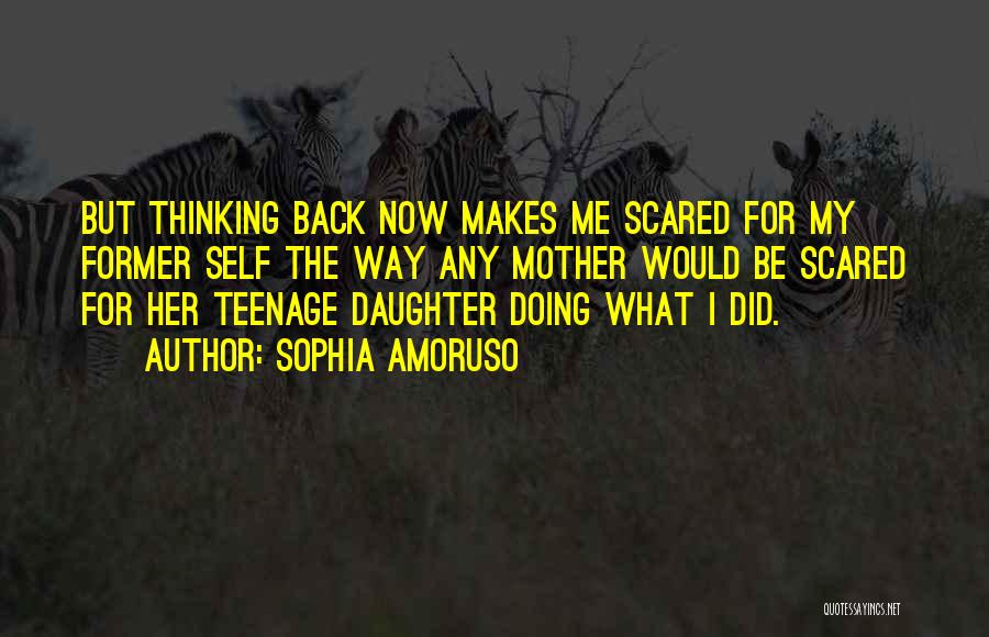 Would Be Mother Quotes By Sophia Amoruso