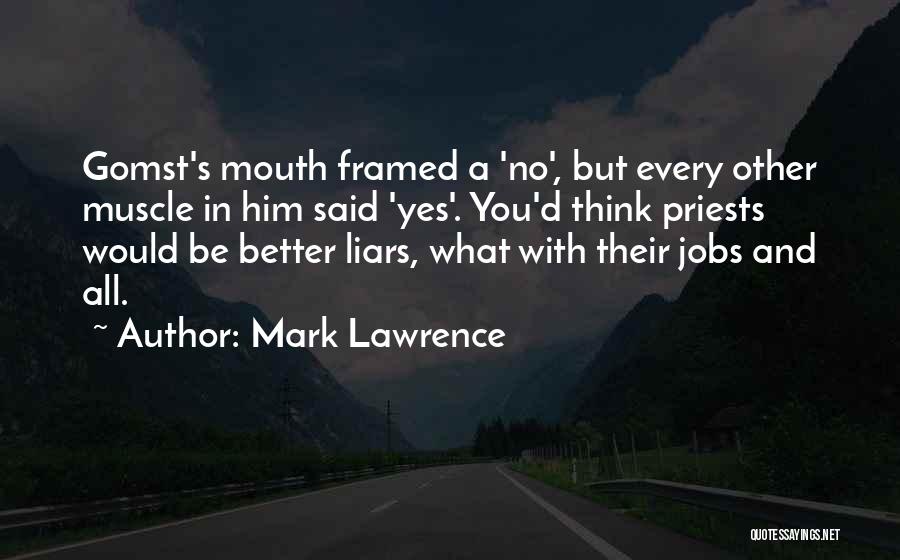 Would I Lie To You Funny Quotes By Mark Lawrence