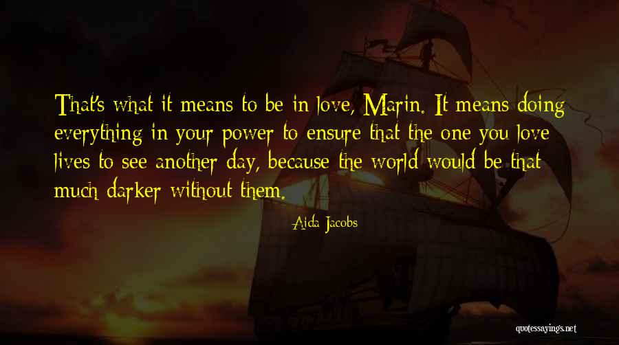 Would Love To See You Quotes By Aida Jacobs