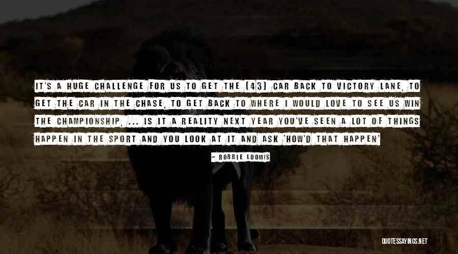 Would Love To See You Quotes By Robbie Loomis