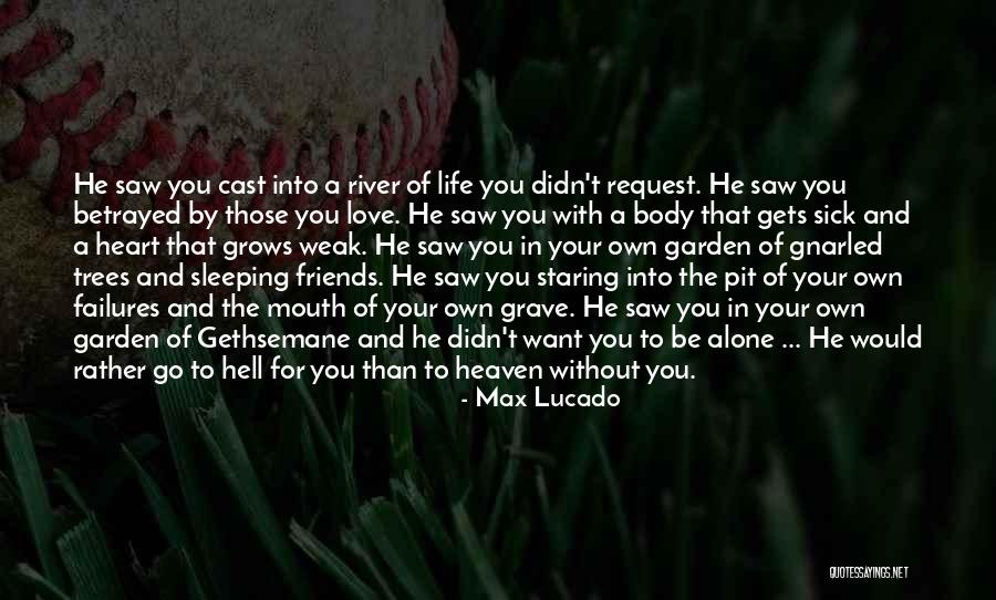 Would Rather Be Alone Than Quotes By Max Lucado