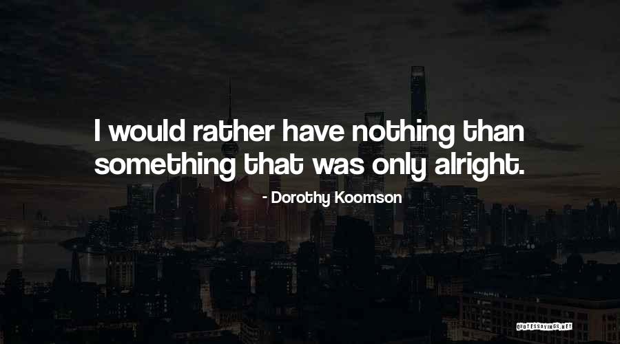 Would Rather Quotes By Dorothy Koomson Would Rather Quotes By Dorothy Koomson