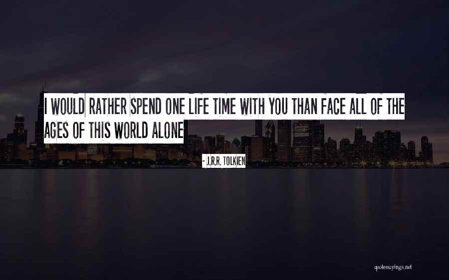 Would Rather Quotes By J.R.R. Tolkien Would Rather Quotes By J.R.R. Tolkien