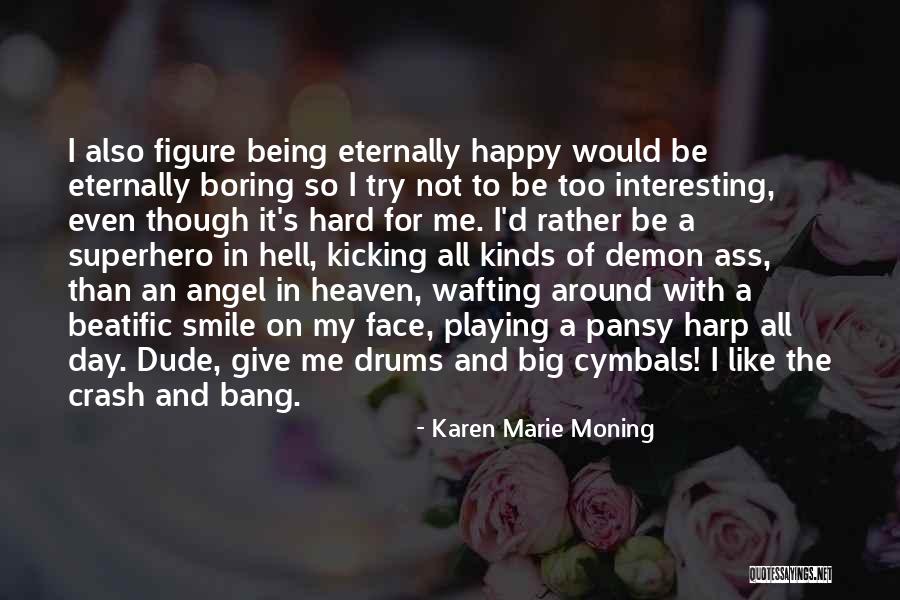 Would Rather Quotes By Karen Marie Moning Would Rather Quotes By Karen Marie Moning