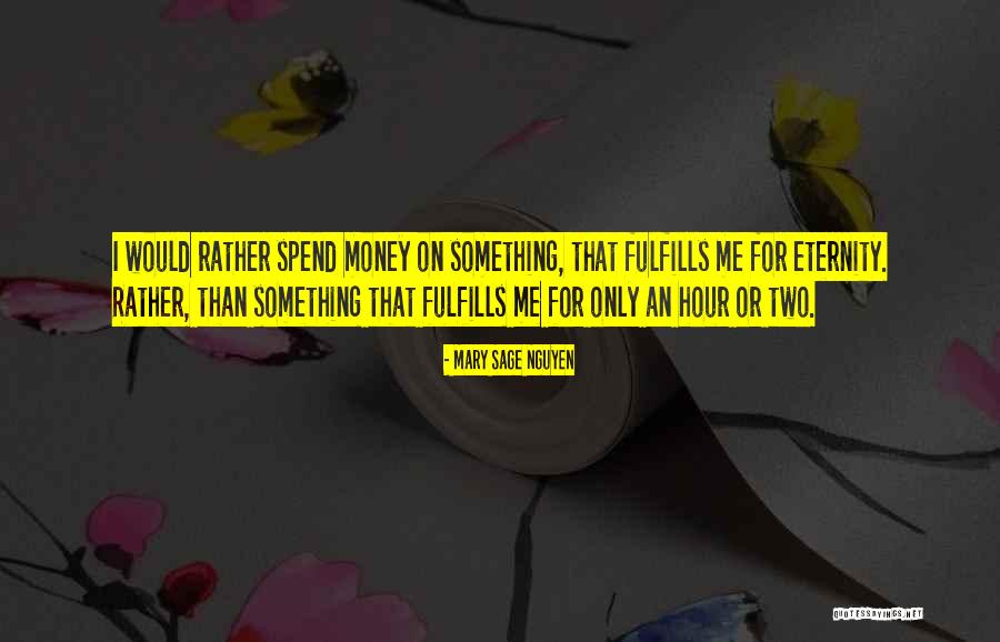 Would Rather Quotes By Mary Sage Nguyen Would Rather Quotes By Mary Sage Nguyen